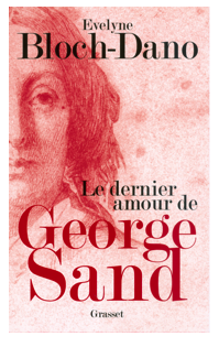 George Sand : le portrait d'Evelyne Bloch-Dano