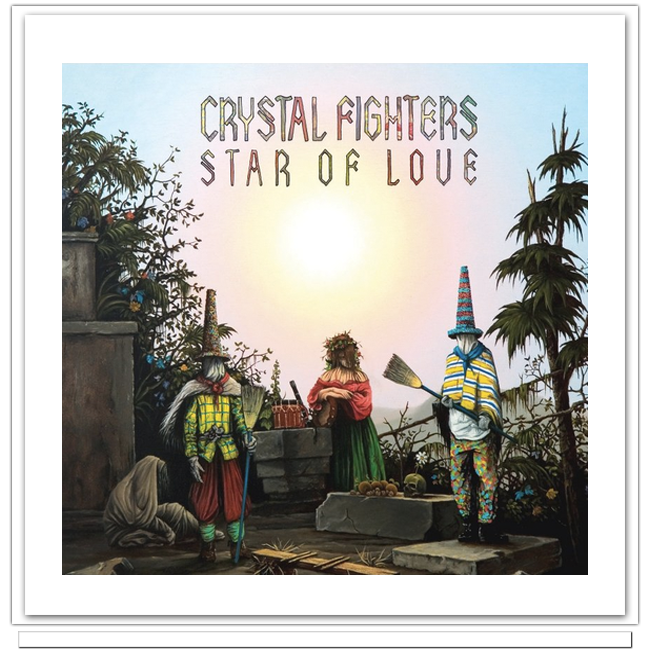 Crystal Fighters – ‘Champion Sound (Alt. Version)’ | Star Of Love