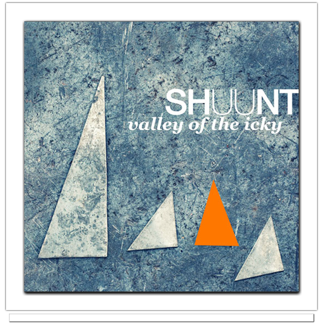 SHUUNT – « Cheers » | Valley Of The Icky