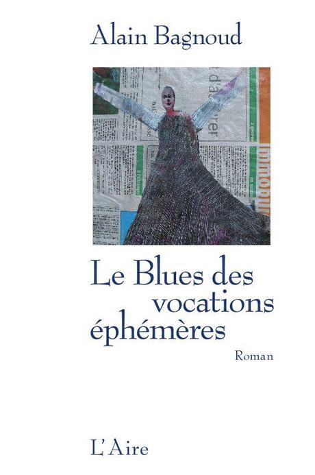  Alain Bagnoud, Le blues des vocations éphémères