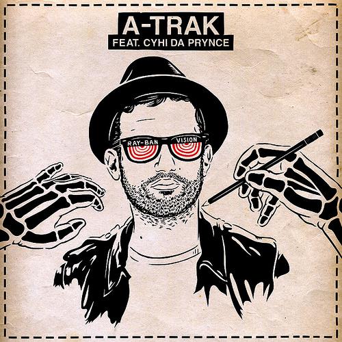 A-Trak ft Cyhi Da Prynce – Ray Ban Vision