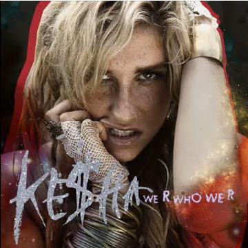 Ke$ha • We R Who We R