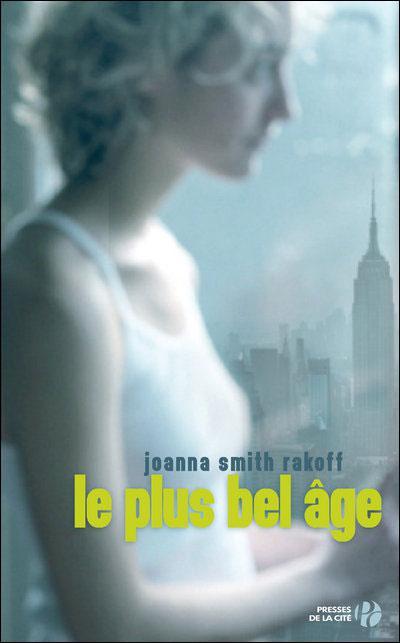 Le plus bel âge par Joanna Smith Rakoff Le plus bel âge par Joanna Smith Rakoff