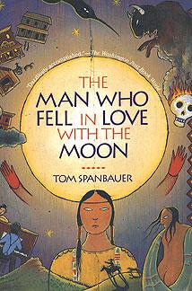 Tom Spanbauer, L'homme qui tomba amoureux de la lune