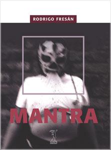 Rodrigo Fresán, Mantra