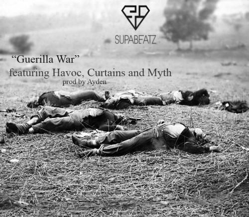 HAVOC, CURT@!N$ & MYTH – Guerilla War [MP3]