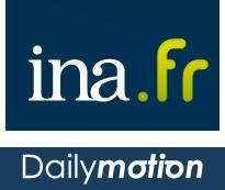 La base d’archives vidéo de l’Ina désormais disponible sur DailyMotion