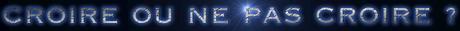 CROIRE OU NE PAS CROIRE cooltxt
