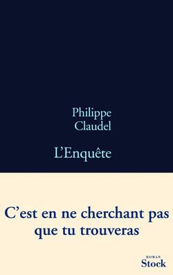 Philippe Claudel  LEnquête
