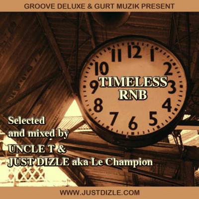 Groove Deluxe & Gurt Muzik present TIMELESS RNB pt1 (Mixtape)