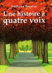 Une histoire à quatre voix d’Anthony Browne