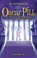 Informations sur la sortie du tome 3 d'Oscar Pill - Eli Anderson
