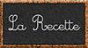 La recette