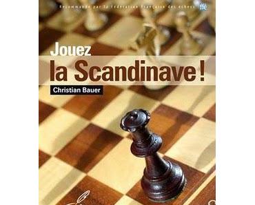 Echecs & Ouvertures : Jouez la Scandinave !