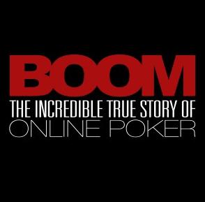 boom online poker documentary Boom: The Incredible True Story of Online Poker