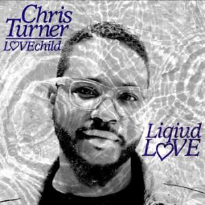 chris turner 300x300 Découverte: Chris Turner Liquid Love