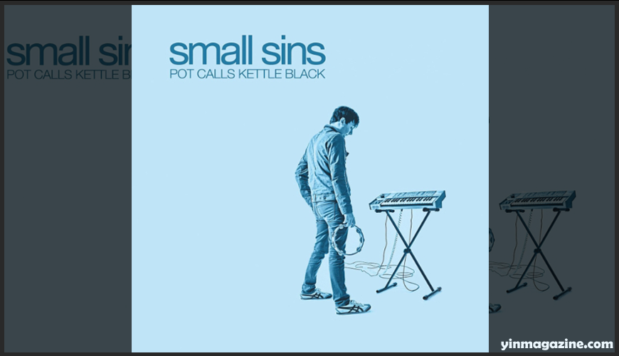 Small Sins – « Why Don’t You Believe MeSmall Sins ? »
