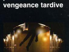 Pourriture noble vengeance tardive