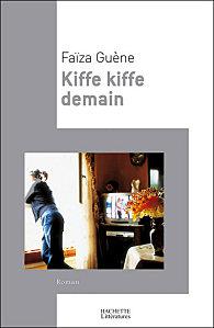 Kiffe-Kiffe-Demain---Faiza-Guene---Hachette-litteratures.jpg