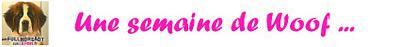 Une Semaine de Woof # 2
