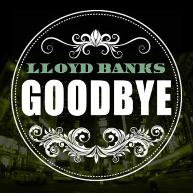LLOYD BANKS – Goodbye [Blue Friday]