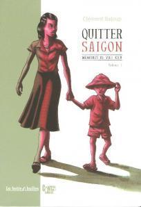 Quitter Saïgon, tome 1
