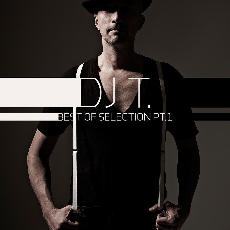 DJ T - Best of Selection Part 1 (Get Physical)