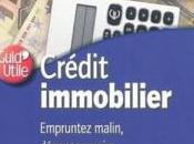 Crédit immobilier, empruntez malin depensez moins Joël Boumendil Laurence Barnier
