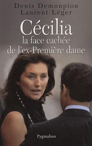 “Cécilia, la face cachée de l’ex-première dame” de Denis Demonpion et Laurent Léger