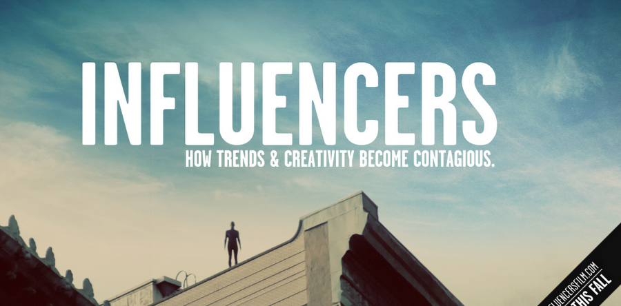 INFLUENCERS - How Trends & Creativity become Contagious