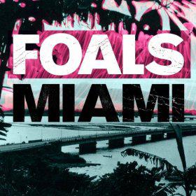 Foals – Miami