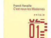 C'est nous modernes, Franck Venaille (par Antoine Emaz)