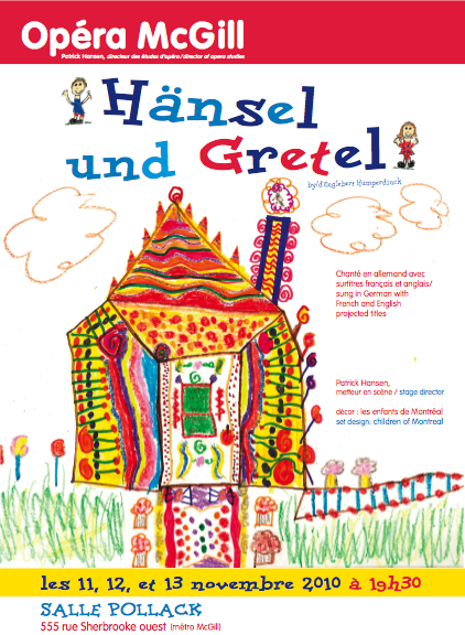 Hänsel und Gretel par Opera McGill… et des élèves d’écoles primaires de Montréal! Hänsel und Gretel par Opera McGill… et des élèves d’écoles primaires de Montréal!