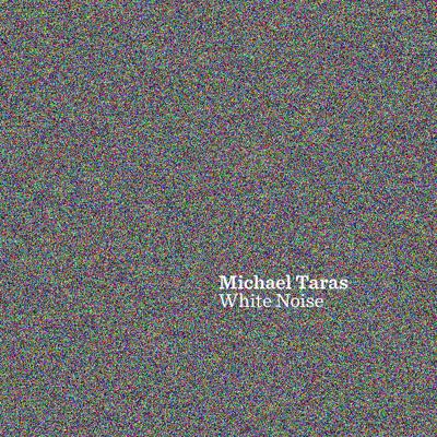 Michael Taras: White Noise EP