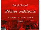 Petites trahisons Pascal Chaussé