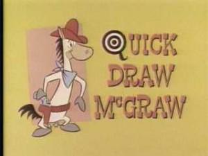 The Quick Draw McGraw Show (Grand-Galop et Petitrot / Grangallo Tirevite)