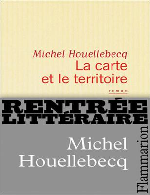 La-carte-et-le-territoire de Michel-Houellebecq