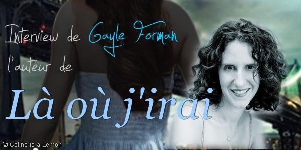 [EXCLUSIF] Interview de l'auteur Gayle Forman