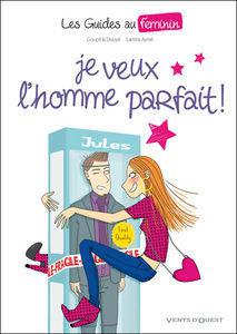 JE VEUX L'HOMME PARFAIT