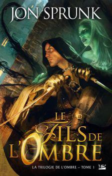 La trilogie de l'ombre tome 1: La fils dl'ombre