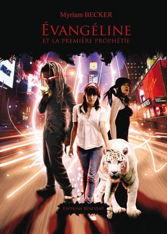 Evangéline et la première prophétie de Myriam Becker
