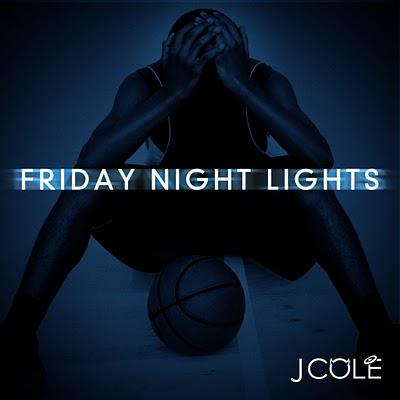 J. Cole – Friday Night Lights (Mixtape)