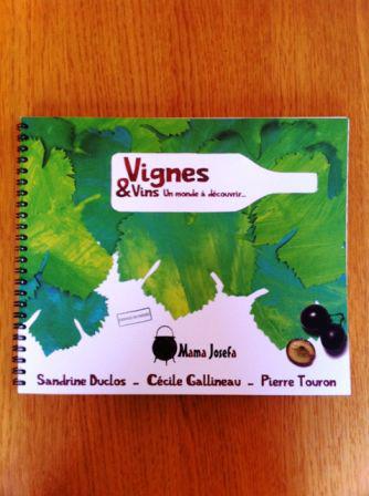 Youwineblog is... content d'avoir reçu Vignes & Vins, un monde à découvrir des éditions Mama Josefa!