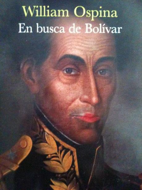 William Ospina, En busca de Bolíivar. Rencontre lundi 22 novembre à 20h avec l'ALI