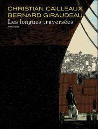 Dupuis retarde Les longues traversées de Giraudeau et Cailleaux