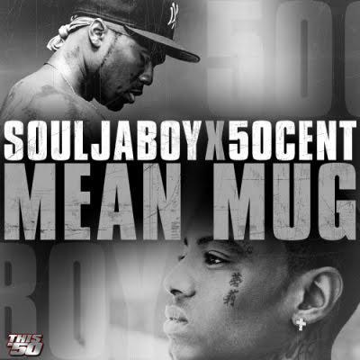 Vidéo: Soulja Boy ft 50 cent – Mean Mug
