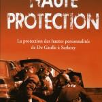 haute protection philippe durant nouveau monde 150x150 Haute protection, ouvrage sur les services de sécurité des personnalités