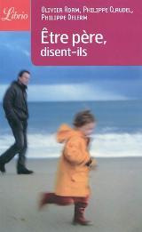 Être père, disent-ils, d'Olivier Adam, Philippe Claudel et Philippe Delerm