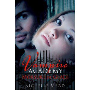 Vampire Academy T.2: Morsure de glace, de Richelle Mead
