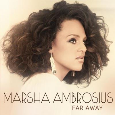 Marsha Ambrosius “Far Away”
